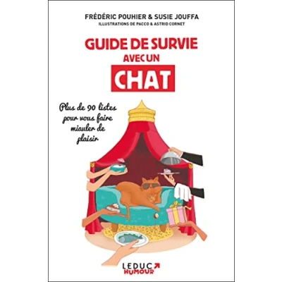 Image de Guide de survie avec un chat: Plus 90 listes pour vous faire miauler plaisir