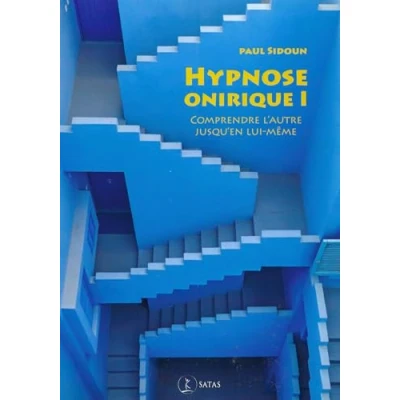Image de l&#039;hypnose onirique: COMPRENDRE L AUTRE JUSQU EN LUI MEME