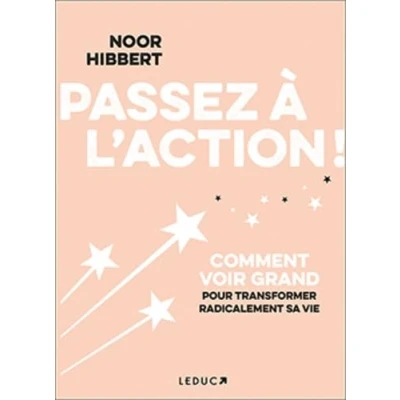 Image de Passez à l&#039;action !: Comment voir grand pour transformer radicalement sa vie
