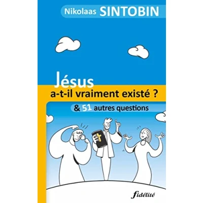 Image de Jésus a t Il vraiment existé? Et 51 autres questions