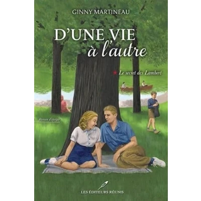 Image de D&#039;une vie à l&#039;autre: Tome 1, Le secret des Lambert