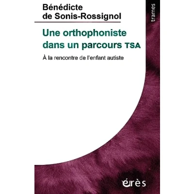 Image de Une orthophoniste dans un parcours TSA: À la rencontre de l&#039;enfant autiste