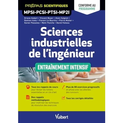 Image de Sciences industrielles de l&#039;ingénieur MPSI PCSI PTSI MP2I Entraînement intensif Conforme au programme: Rappels cours et méthodologiques Entraînements corrigés