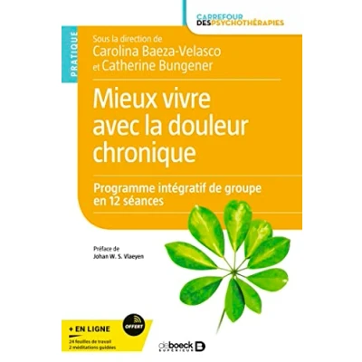 Image de Mieux vivre avec la douleur chronique: Programme intégratif de groupe en 12 séances