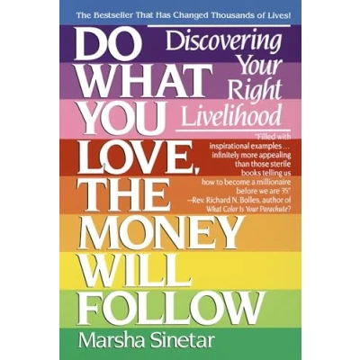 Image de Do What You Love, The Money Will Follow: Discovering Your Right Livelihood