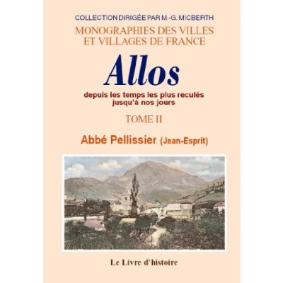 Image de Allos (histoire d&#039;) depuis les temps plus recules jusqu&#039;a nos jours. t. ii