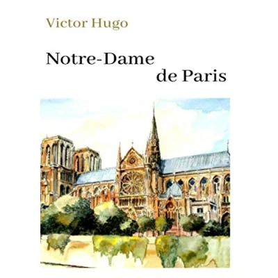Image de Victor Hugo Notre Dame de Paris: oeuvre pour le BAC ou bien une lecture personnelle.