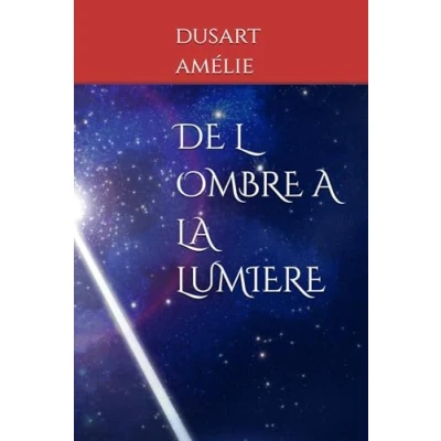 Image de de L OMBRE A LA LUMIERE: Un voyage résilience et renouveau