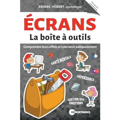 Image de Ecrans La boîte à outils Comprendre leurs effets et intervenir adéquatement