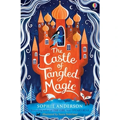 Image de the Castle of Tangled Magic: Step into fairytale world bestselling Sophie Anderson, perfect magical adventure!: 1