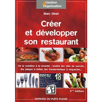 Image de Créer et développer son restaurant: De la création à revente : toutes les clés du succès, pièges éviter, fondamenta... Livre d’occasion