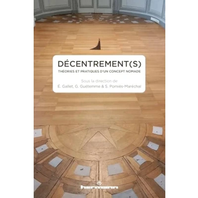 Image de Décentrement(s): Théories et pratiques d un concept nomade