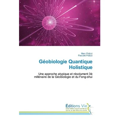 Image de Géobiologie Quantique Holistique: Une approche atypique et résolument 3è millénaire de la du Feng shui