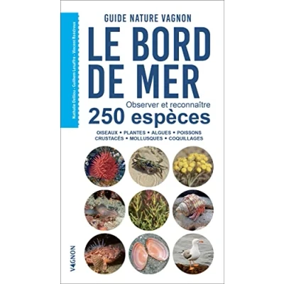 Image de Guide nature Vagnon Le bord de mer Observer et reconnaître 250 espèces