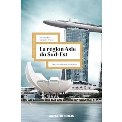 Image de La région Asie du Sud Est 2e éd.: Une mutation des territoires