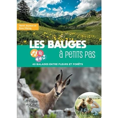 Image de Les Bauges à petits pas: 40 balades entre fleurs et forêts