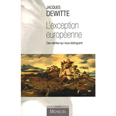 Image de L&#039;exception européenne: ces mérites qui nous distiguent