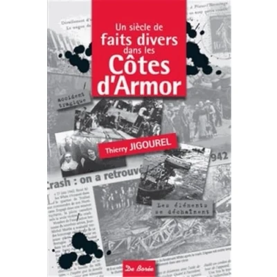 Image de SIECLE DE FAITS DIVERS DANS LES COTES D&#039;ARMOR (UN)
