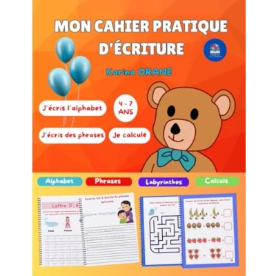 Image de MON CAHIER PRATIQUE D&#039;ECRITURE 4 7 ANS: Ecriture de l&#039;alphabet et la découverte des calculs