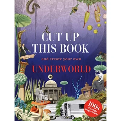 Image de Cut Up This Book and Create Your Own Underworld