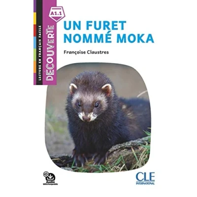 Image de Un furet nommé Moka Niveau A1.1 Lecture Découverte Audio téléchargeable Livre d’occasion Très bon
