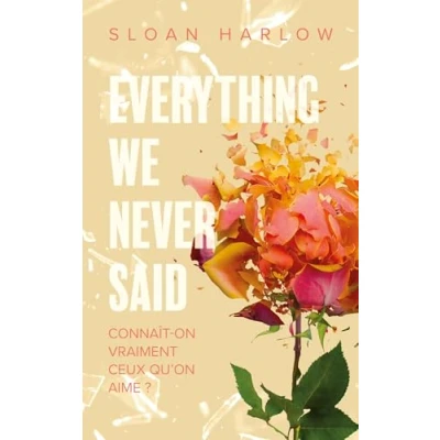 Image de Everything we never said Connaît on vraiment ceux qu&#039;on aime ? (Broché)