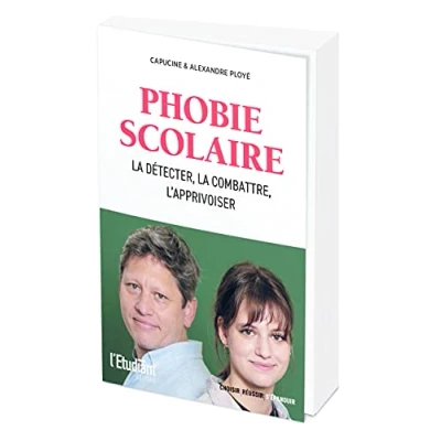 Image de Phobie scolaire la detecter, combattre, l&#039;apprivoiser Livre d’occasion Bon