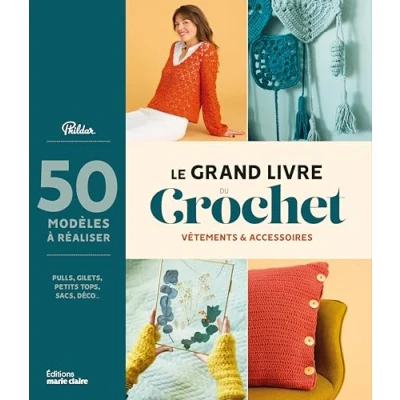 Image de Le grand livre du crochet: Vêtements et accessoires