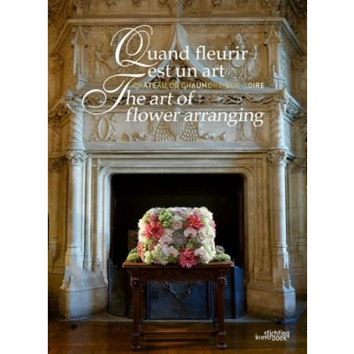 Image de Quand fleurir est un art: The art offlower arranging