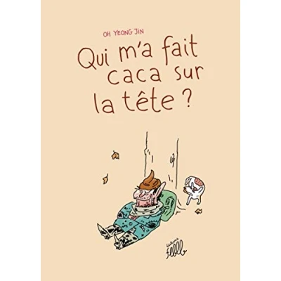 Image de Qui m&#039;a fait caca sur la tête ?