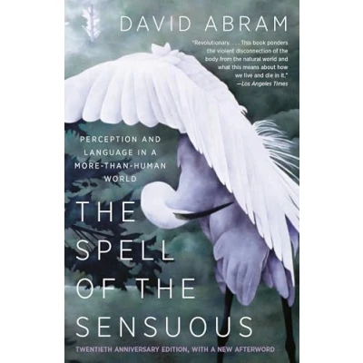 Image de the Spell of Sensuous: Perception and Language in a More Than Human World