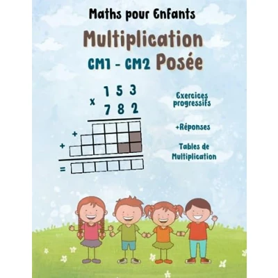 Image de Maths pour Enfants: Cahier de Multiplication Posée CM1 CM2: Exercices Progressifs Maîtriser la avec Retenue