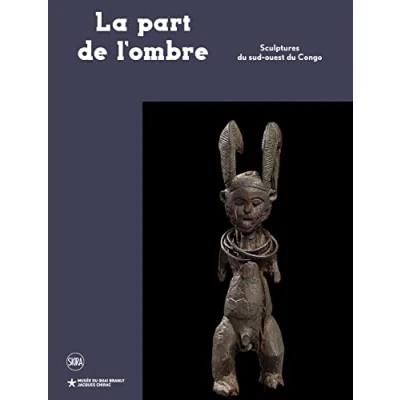 Image de La part de l&#039;ombre: Sculptures du sud ouest Congo