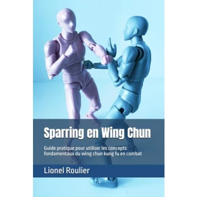 Image de Sparring en wing Chun: Guide pratique pour utiliser les concepts fondamentaux du chun kung fu combat