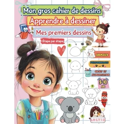 Image de MON GROS CAHIER de DESSIN APPRENDRE À DESSINER: mes premiers dessins étape par 5 à 10 ans