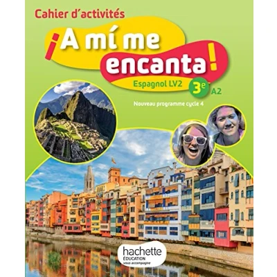 Image de A mi me encanta espagnol cycle 4 / 3e LV2 cahier d&#039;activités éd. 2017: cahier, d&#039;exercices Livre d’occasion Correct