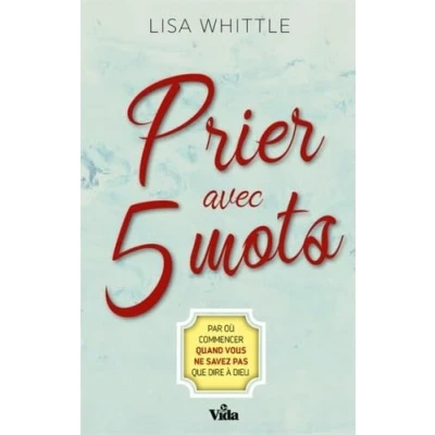 Image de Prier avec 5 mots: Par où commencer quand vous ne savez pas que dire à Dieu