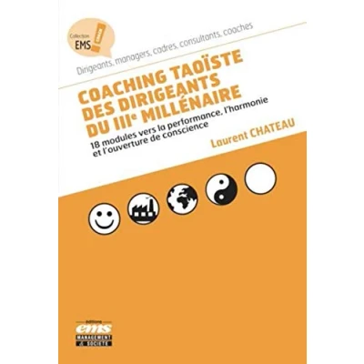 Image de Coaching taoïste des dirigeants du 3ème millénaire: 18 modules vers la performance, l&#039;harmonie et l&#039;ouverture de conscience Livre d’occasion Bon