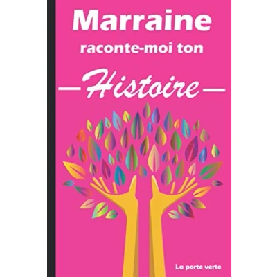 Image de Marraine raconte moi ton histoire: 110 questions pour connaitre la vie de votre Carnet à compléter avec filleule ou le filleul Cadeau anniversaire Noël