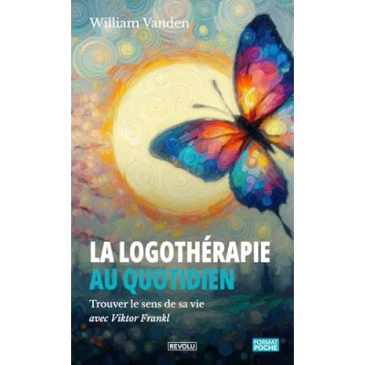 Image de La logothérapie au quotidien: Trouver le sens de sa vie avec Viktor Frankl