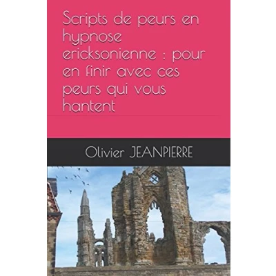Image de Scripts de peurs en hypnose ericksonienne : pour finir avec ces qui vous hantent