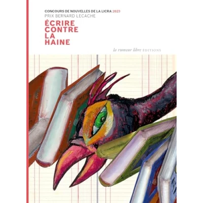 Image de Écrire contre la haine. Concours de nouvelles Licra 2023 : Prix Bernard Lecache