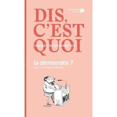 Image de Dis, c&#039;est quoi la démocratie?