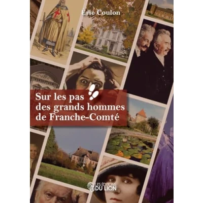 Image de Sur les pas des grands hommes de Franche Comté