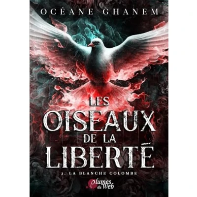 Image de Les Oiseaux de La Liberté, Tome 2 : blanche Colombe Livre d’occasion Bon