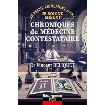 Image de Chroniques de médecine contestataire je pense librement donc soigne mieux Tome 2