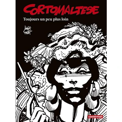 Image de Corto Maltese, Edition noir et blanc: Toujours un peu plus loin