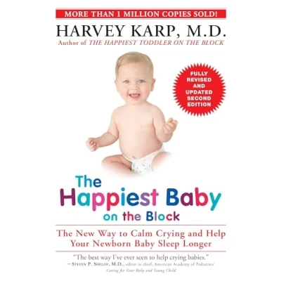 Image de The Happiest Baby on Block; Fully Revised and Updated Second Edition: New Way to Calm Crying Help Your Newborn Sleep Longer