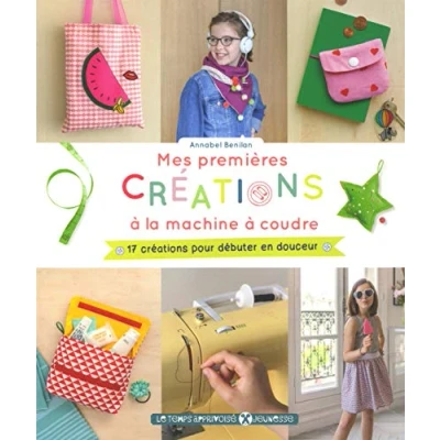 Image de Mes premières créations à la machine coudre Livre d’occasion Correct