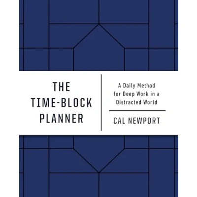 Image de The Time Block Planner: a Daily Method for Deep Work in Distracted World